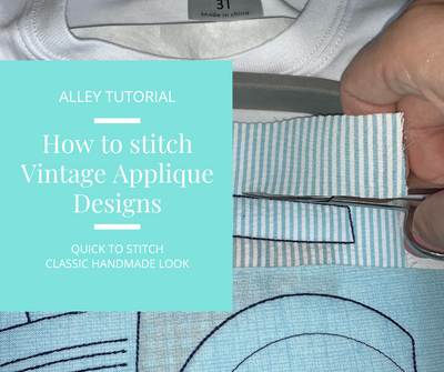 How to stitch Vintage Applique Designs